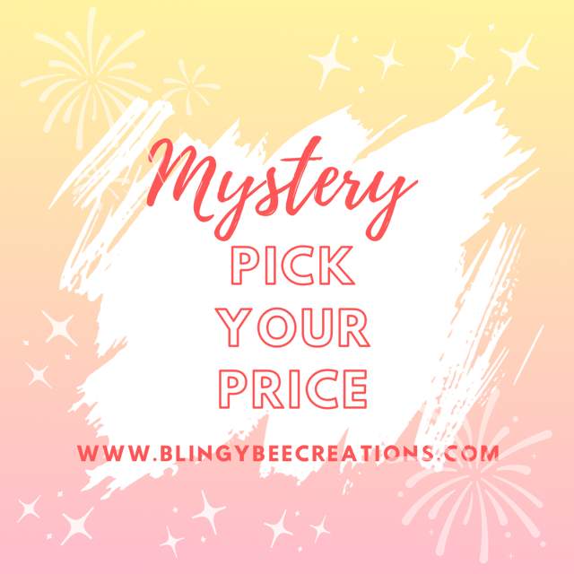 Pick Your Price Mystery Sale | Blingy Bee Creations